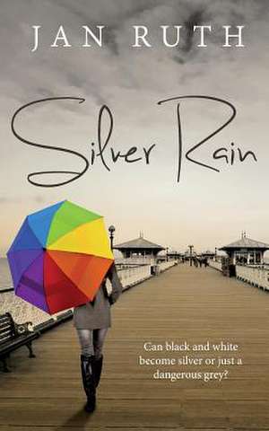 Silver Rain de Jan Ruth