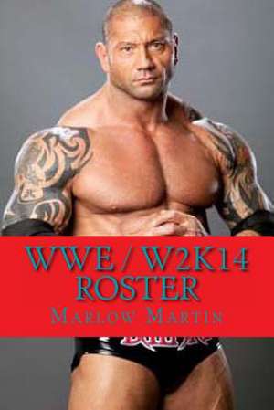 Wwe / W2k14 Roster de Marlow J. Martin