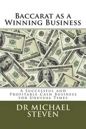 Baccarat as a Winning Business de Michael Steven