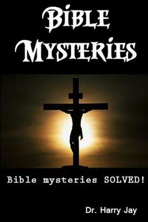 Bible Mysteries de Harry Jay