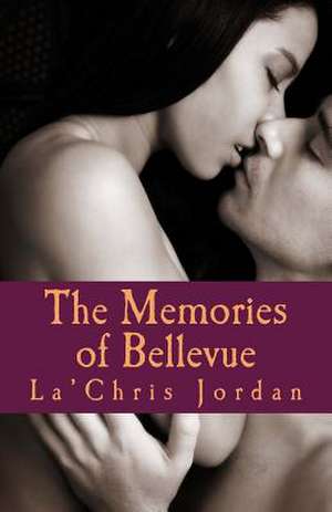 The Memories of Bellevue de La'chris Jordan