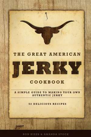 The Great American Jerky Cookbook de Amanda Stock