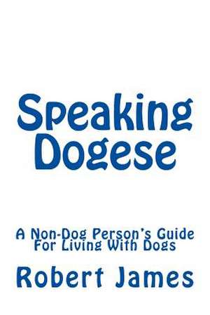 Speaking Dogese de Robert James