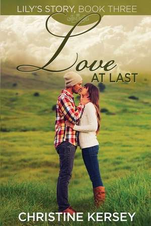 Love at Last de Christine Kersey