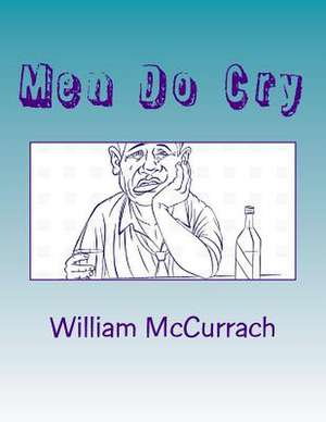 Men Do Cry de MR William McCurrach