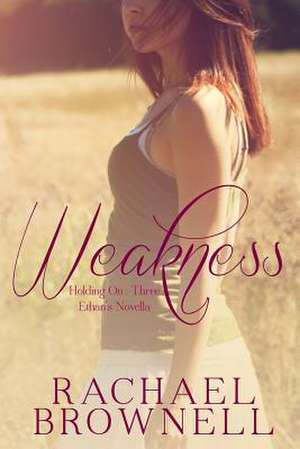 Weakness de Rachael Brownell