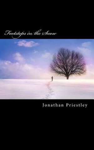 Footsteps in the Snow de Jonathan Priestley