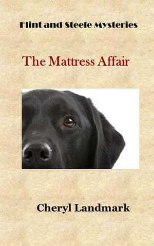 The Mattress Affair de Cheryl Landmark