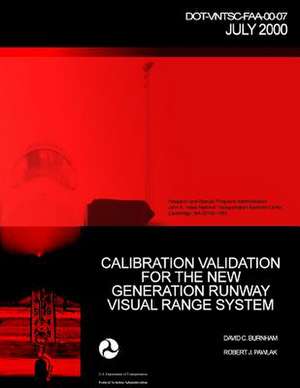 Calibration Validation for the New Generation Runway Visual Range System de David C. Burnham