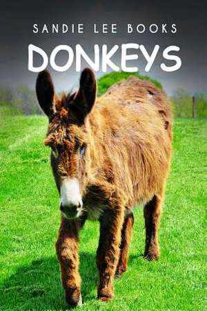 Donkeys - Sandie Lee Books de Curious Kids Press