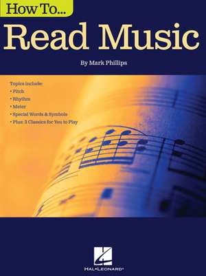 How to Read Music de Mark Phillips