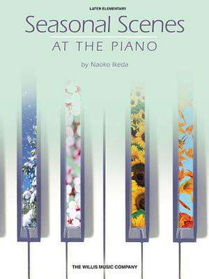 Seasonal Scenes at the Piano de Naoko Ikeda