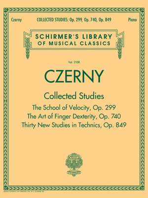 Czerny: Collected Studies - Op. 299, Op. 740, Op. 849 de Carl Czerny