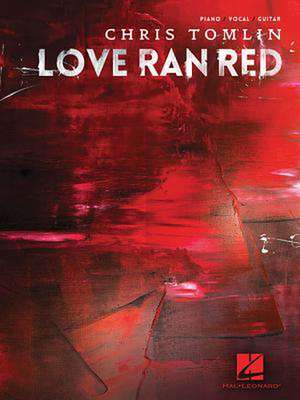 Chris Tomlin - Love Ran Red de Chris Tomlin