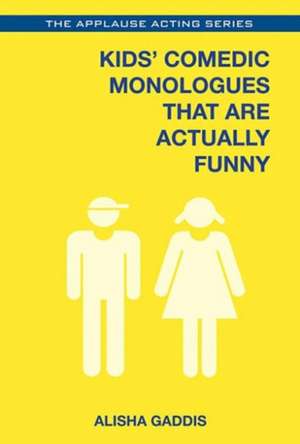 Kids' Comedic Monologues That Are Actually Funny: Vocal Selections from the Disney Movie de Alisha Gaddis