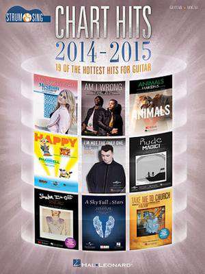 Chart Hits of 2014-2015: 19 of the Hottest Hits for Guitar de Hal Leonard Publishing Corporation