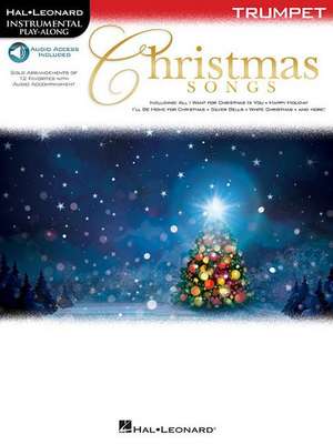 Christmas Songs for Trumpet: Instrumental Play-Along de Hal Leonard Corp