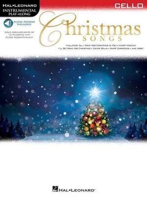 Christmas Songs for Cello: Instrumental Play-Along de Hal Leonard Corp