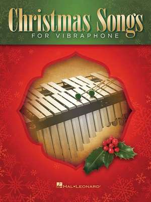 Christmas Songs for Vibraphone de Hal Leonard Corp