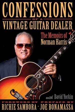 Confessions of a Vintage Guitar Dealer de Norman Harris