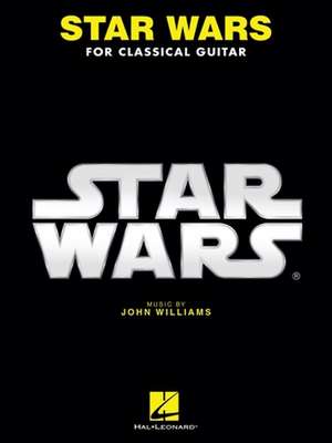 Star Wars for Classical Guitar de John Williams