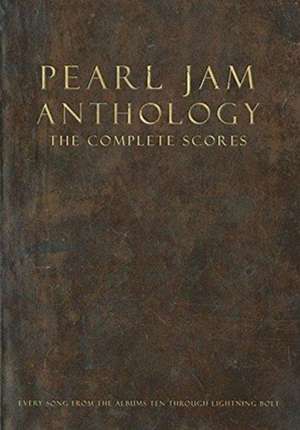 Pearl Jam Anthology - The Complete Scores de Pearl Jam