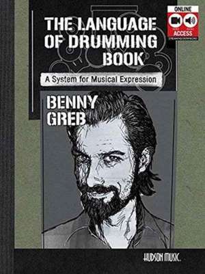 Benny Greb - The Language of Drumming de Benny Greb