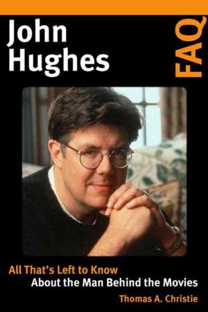 John Hughes FAQ de Thomas A. Christie
