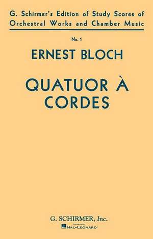 Quatuor a Cordes (String Quartet): Study Score de Ernst Bloch