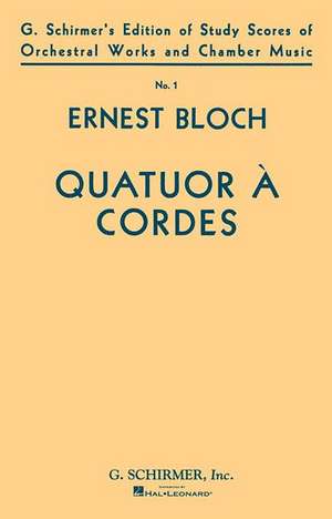 Quatuor a Cordes (String Quartet) de Ernest Bloch