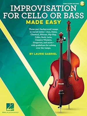 Improvisation for Cello or Bass Made Easy de Laurie Gabriel