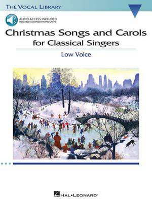 Christmas Songs and Carols for Classical Singers de Hal Leonard Corp