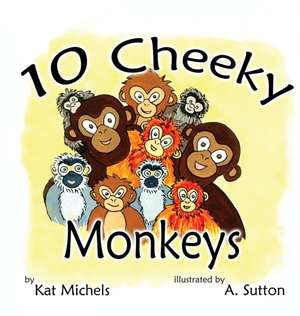 10 Cheeky Monkeys de Kat Michels