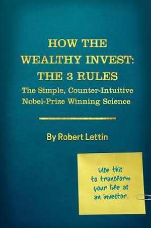 How the Wealthy Invest de Robert E. Lettin