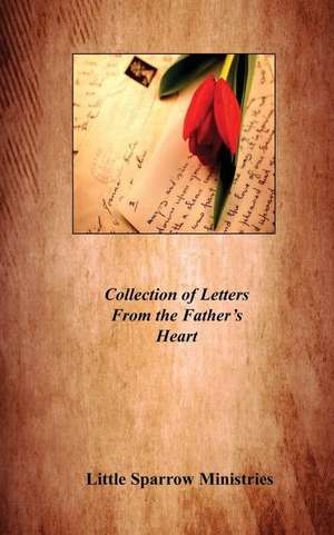 Collection of Letters from the Father's Heart de Coye L. Nelson