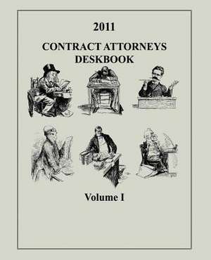 Contract Attorneys Deskbook, 2011, Volume I de The Judge Advocate General's And School