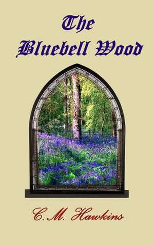 The Bluebell Wood de C. M. Hawkins