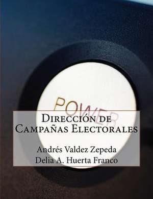 Direccion de Campanas Electorales de Andres Valdez Zepeda