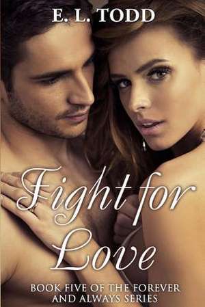 Fight for Love de E. L. Todd