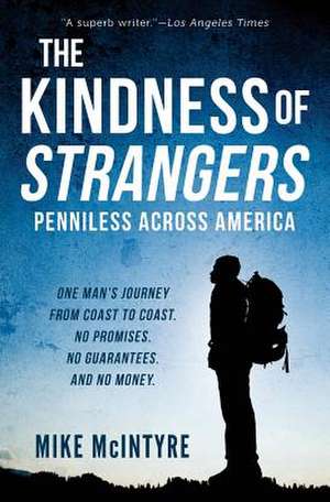 The Kindness of Strangers de Mike McIntyre