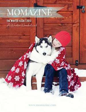 Momazine the Winter Issue 2013 de Lauryn Crowley