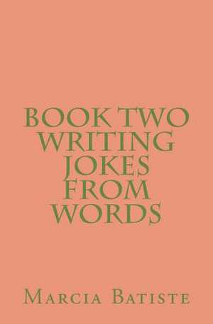 Book Two Writing Jokes from Words de Wilson, Marcia Batiste Smith