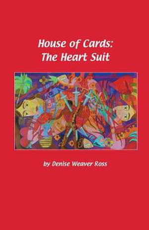 House of Cards de Denise Weaver Ross