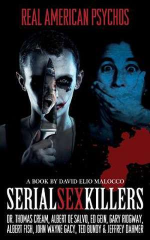 Serial Sex Killers de MR David Elio Malocco