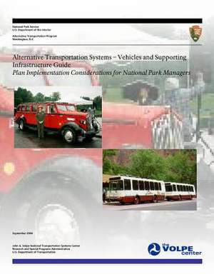 Alternative Transportation Systems - Vehicles and Supporting Infrastructure Guide de National Park Service