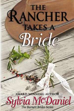 The Rancher Takes a Bride de Sylvia McDaniel