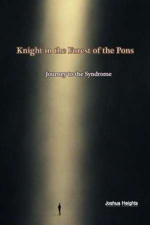 Knight in the Forest of the Pons ( Journey to the Syndrome ) de Joshua Heights