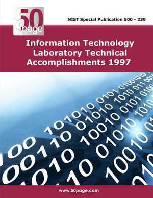 Information Technology Laboratory Technical Accomplishments 1997 de Nist