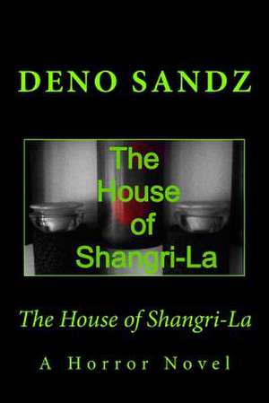 The House of Shangri-La de Deno Sandz