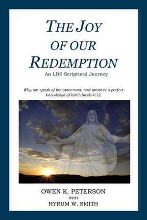 The Joy of Our Redemption de Owen K. Peterson